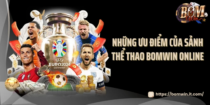 Những ưu điểm của sảnh thể thao BOMWIN online