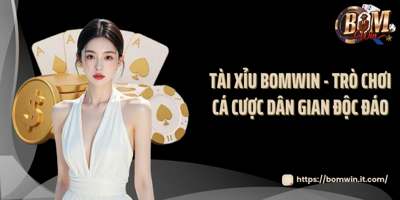 Tài xỉu BOMWIN